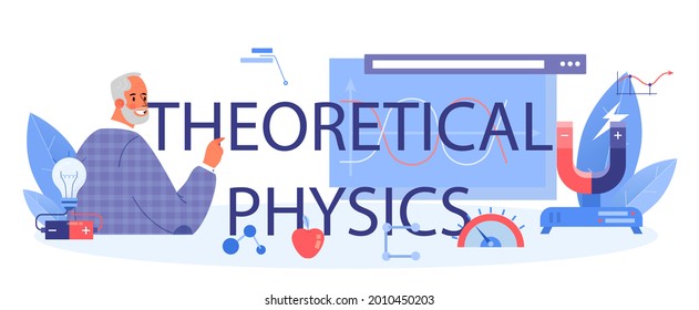 Theoretical physics typographic header. Scientist explore electricity, magnetism, light wave and forces. Geophysicist, astrophysicist, theoretical and practical study. Isolated vector illustration