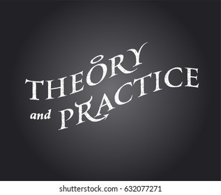 Theory and practice hand written chalk flag diagram on blackboard vector illustration