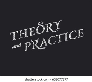 Theory and practice hand written chalk flag diagram on blackboard vector illustration