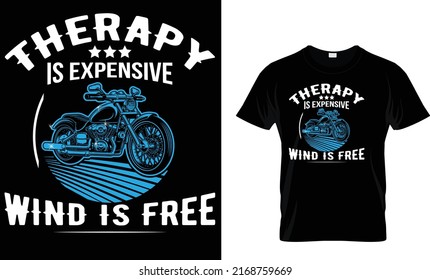 Therapy is expensive wind is free motorcycle t-shirt design  