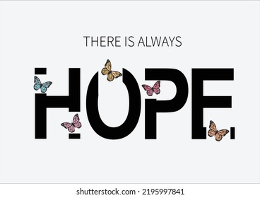 There Is Always Hope Design Hand Drawn Vector