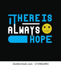 There Is Always Hope T Shirt Design Eps
