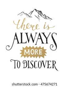There is always more to discover - hand drawn lettering in vintage style