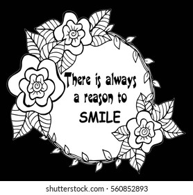 There is a always reason to smile message with flowers frame