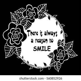 There is a always reason to smile message with flowers frame