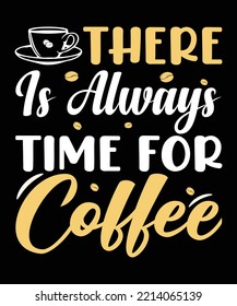 there is always time for coffee