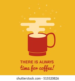 There is always time for coffee card.
A cup of coffee with modern clouds.
Vector illustration flat style.
Coffee background with a coffee cup for cafe.
Coffee banner for coffee break time.