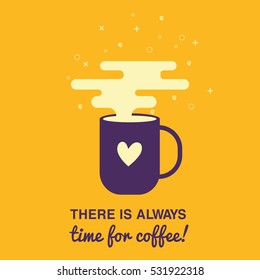 There is always time for coffee card.
A cup of coffee with modern clouds and heart.
Vector illustration flat style.