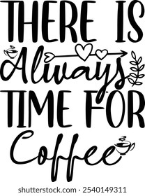 there is always time for coffee, coffee typography, Coffee Quotes Collection Set Retro, Sublimation Design,