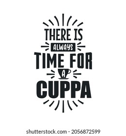 There is Always Time for a Cuppa, Tea quotes