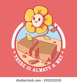 There is always a Way flower vector illustration. Nature, motivation, inspiration design concept