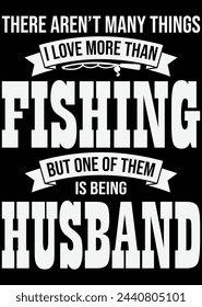 There Aren't Many Things I Love Husband eps cut file for cutting machine