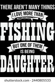 
There Aren't Many Things I Love Daughter eps cut file for cutting machine