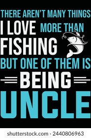 
There Aren't Many Things I Love Uncle eps cut file for cutting machine