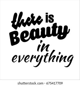 "There is Beauty in Everything" type face - logo design