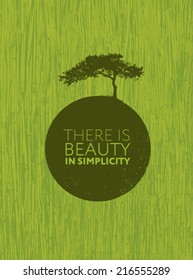 There Is Beauty In Simplicity. Organic Creative Zen Motivation Quote.