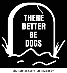 There Better Be Dogs Mom Dad Dog Love Pet Eps, Digital Download