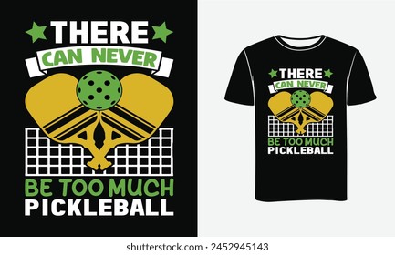 
There can never be too much pickleball, pickle ball typography quotes lettering t shirt design illustration vector, graphic for any business especially for sport team, club, community.