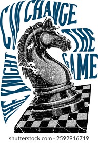 There is a knight on the chessboard, and it has the slogan the knight can change the game written on it tshirt print