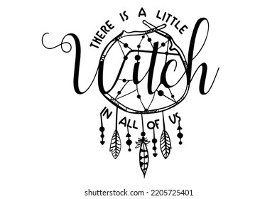 There is a little Witch in all of us, Practical Magic, Little Witch, Witch Quotes, Witch, Cricut, Cut files for Cricut, Silhouette