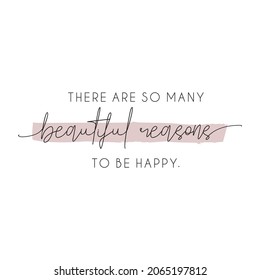 there are so many beautiful reasons to be happy typography design for print t shirt and more