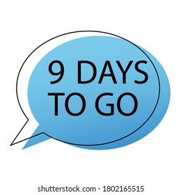 There are nine days left. Countdown time. Countdown in a speech. Time goes down. Vector illustration.