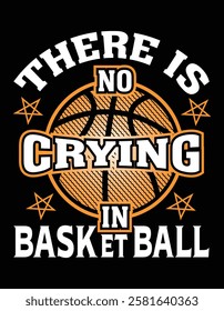 There Is No Crying In Basketball Funny Game Day