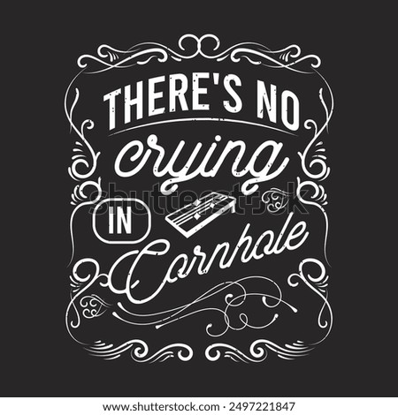 There is no crying in corn hole. Corn hole gaming typography quote design. Corn hole retro vintage style design.