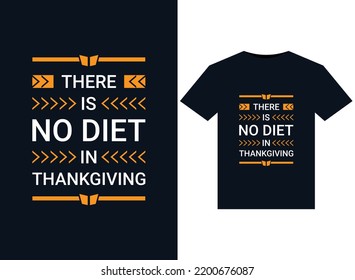 There Is No Diet In Thank giving illustration for print-ready T-Shirts design