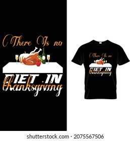 There Is no diet in thanksgiving t shirt design