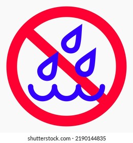 There is no drop. Water protection icon. Spray warnings. No water sign. Rain no. Vector icon.