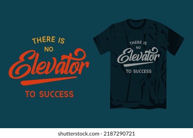 There is no elevator to success classic text badge vector design