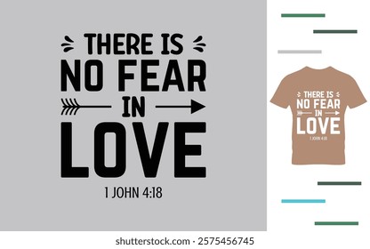 There is no fear in love t shirt design