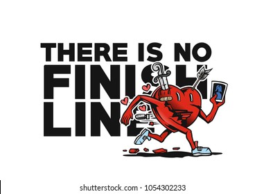 There is no finish line, heart with arrow and knife. T-shirt print, vector illustration