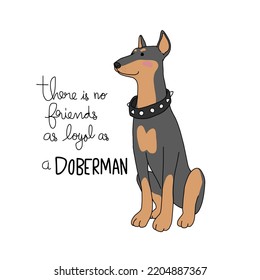 There is no friends as loyal as a Doberman dog cartoon vector illustration