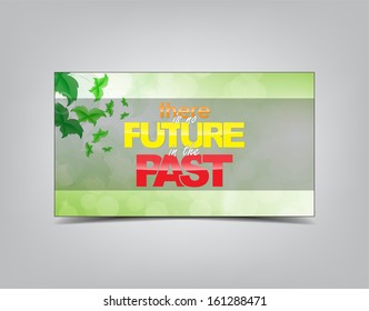 There is no future in the past. motivational background. Typography poster. (EPS10 Vector)