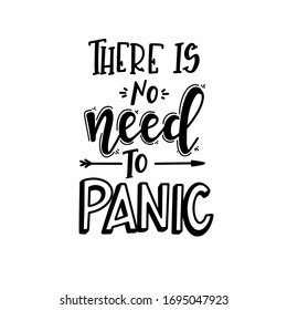 There is no need to panic Isolated vector phrases on white background. Coronavirus epidemic concept.