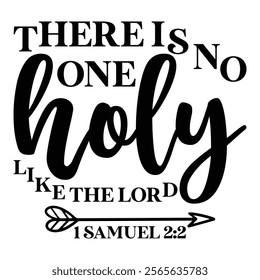 
There Is No One Holy Like The Lord 1 Samuel 2 2