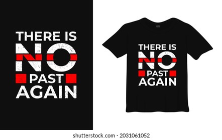 there is no past again typography t-shirt design.