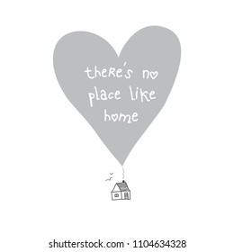 There is no place like home quote card. Can be used as placard, template, poster, banner, card, etc.