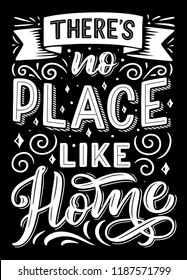 There is no place like home hand drawn lettering quote. Inspiration and positive calligraphic black and white poster, decorated with ribbon banner. Vector illustration