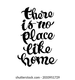 There is no place like home quote typography isolated on white background, vector illustration