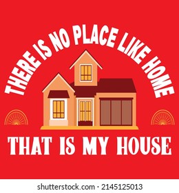 There is no place like home vector t shirt design