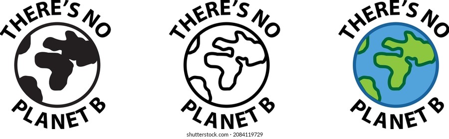 There Is No Planet B, Climate Change Icon , Vector Illustration