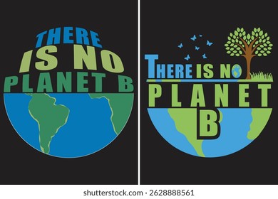 There is no planet b environmental awareness vector