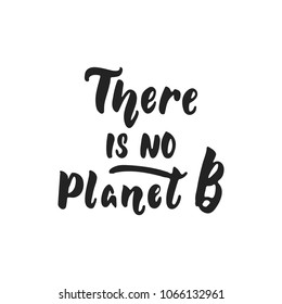 There Is No Planet B Images Stock Photos Vectors Shutterstock