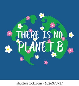 There is no planet B. Living plastic free. vector cartoon illustration Custom typography for your designs: t-shirts, bags, for posters.