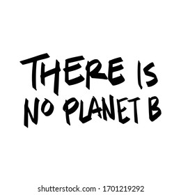 There is No Planet B. Placards and posters design of global strike for climate change. Vector Text illustration. 