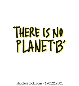 There is No Planet B. Placards and posters design of global strike for climate change. Vector Text illustration. 