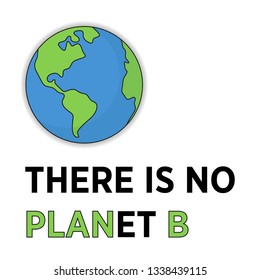 There is no Planet B Quote Poster Design with planet Earth. Vector Illustration, web banner template